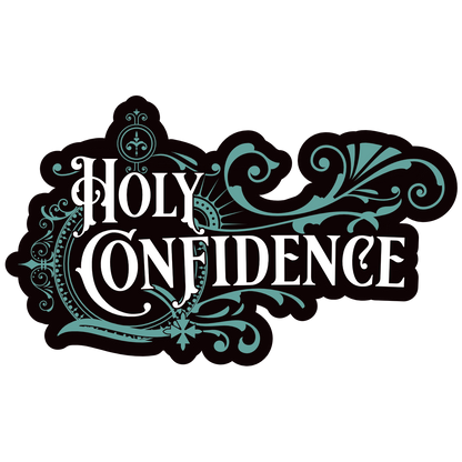 Holy Confidence - Kingdom Come